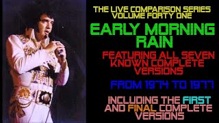 Elvis Presley - Early Morning Rain - The Live Comparison Series - Volume Forty One