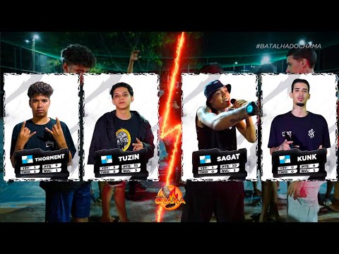 THORMENT E TUZIN x SAGAT E KUNK / SEMI FINAL / BATALHA DO CHAMA #010 🔥