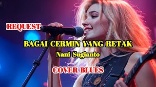 Download lagu LIKE A CRACKED MIRROR - NANI SUGIANTO - BLUES COVER || SWAMEDHA #nanisugianto #swamedha #cover mp3
