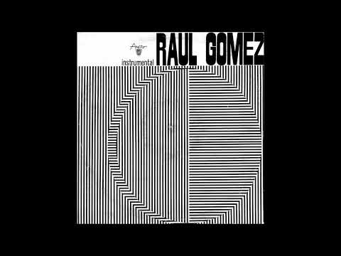 Raúl Gómez - Instrumental [Full Album] (1977)