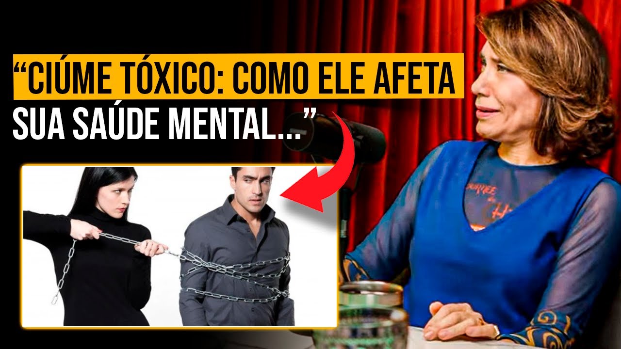 COMO O CIÚME PODE ATRAPALHAR SUA SAÚDE MENTAL | Dra. ANA BEATRIZ BARBOSA