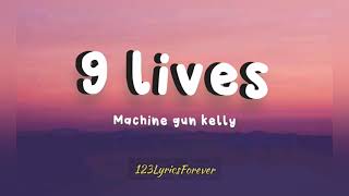 Machine Gun Kelly – 9 lives (Lyrics)