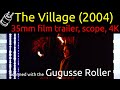 The Village 2004 35mm Film Trailer Scope 4K