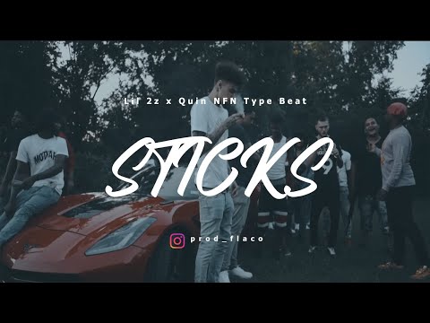 [FREE] Lil 2z x Quin NFN Type Beat 2021 - "Sticks" (Prod. FLaco)