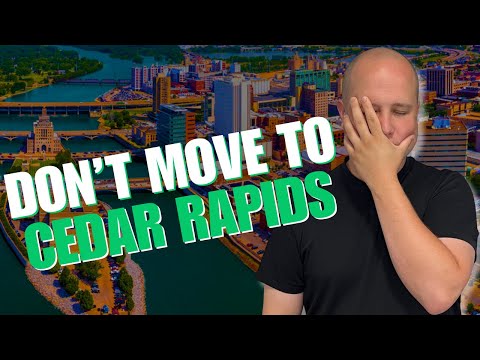 Avoid Moving to Cedar Rapids Iowa | Unless You Can Deal With These 7 Facts
