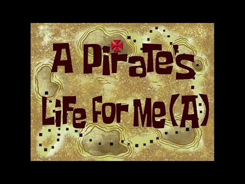 SpongeBob Music: A Pirate's Life For Me (a)