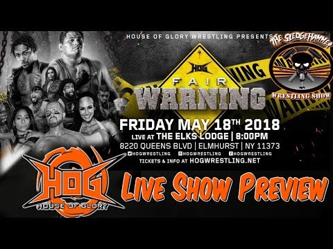 House of Glory Wrestling presents FAIR WARNING 5/18/18 PREVIEW