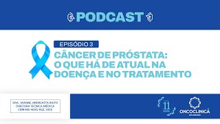 Podcast Oncoclínica Dourados - Novembro Azul