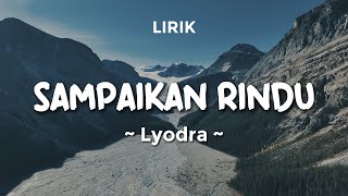 Download lagu SAMPAIKAN RINDU - LYODRA | Lirik Lagu Pop Terbaru 2025 | Lagu Trending Hari Ini mp3 Download lagu SAMPAIKAN RINDU - LYODRA | Lirik Lagu Pop Terbaru 2025 | Lagu Trending Hari Ini mp3