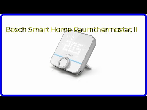 BEWERTUNG (2025): Bosch Smart Home Raumthermostat II. WESENTLICHE Einzelheiten