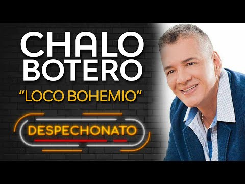 Chalo Botero - Loco Bohemio | Música para Tomar con Letra