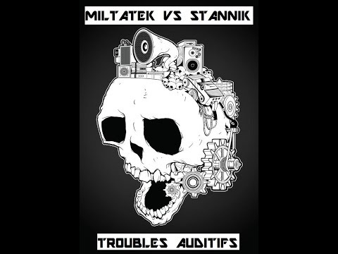 MILTATEK vs STANNIK - Troubles Auditifs [Acidcore 2018]