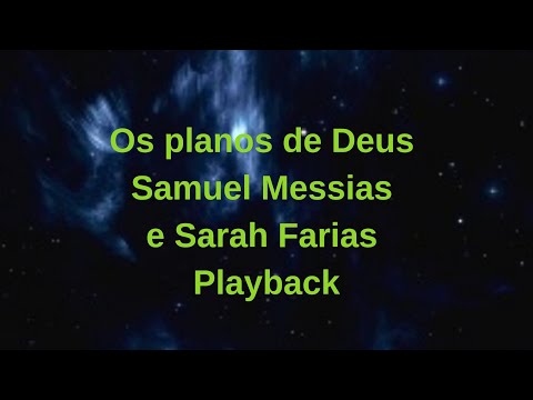 Os planos de Deus Samuel Messias e Sarah Farias Playback