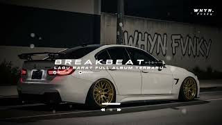 Download lagu DJ BREAKBEAT LAGU BARAT FULL ALBUM TERBARU 2025 (WHYN FVNKY)  mp3