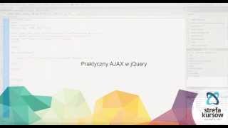 Kurs jQuery - zaawansowany: Praktyczny AJAX w jQuery