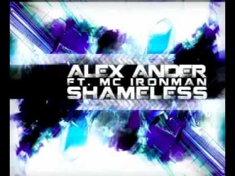 ALEX ANDER FT. MC IRONMAN - SHAMELESS - 2012 QUAD RECORDS