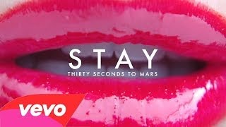 Thirty Seconds to Mars - Stay (Audio)