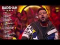 Badshah New Song  LATEST BOLLYWOOD HINDI SONGS  Best Of badshah JUKEBOX 360p