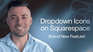 Squarespace Just Launched Dropdown Icons! What Does This Mean for Your Site's Navigation?