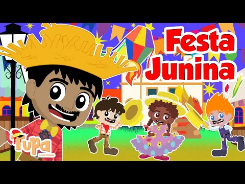 Música para Criança - É Festa Junina, Festa de São João! - Tupa e sua Turma