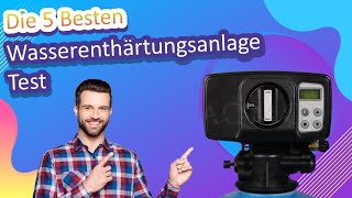 Die 5 Besten Wasserenthärtungsanlage Test