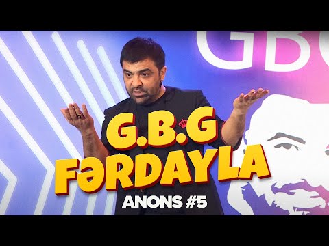 G.B.G Fərdayla | 5-ci bölüm Anons