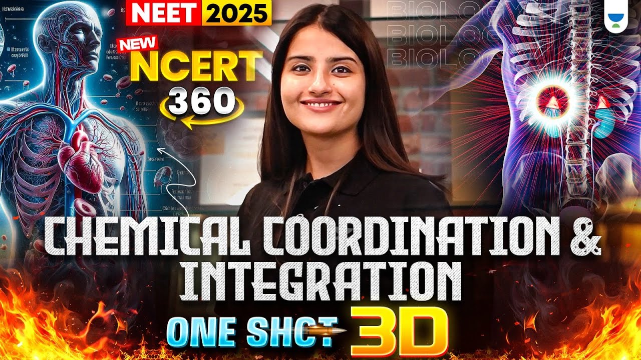 NEET 2025 Biology: Chemical Coordination & Integration 3D One Shot | NCERT 360° | Seep Pahuja