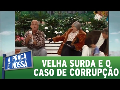 Velha Surda e o caso de corrupção | Praça Retrô (16/02/17)