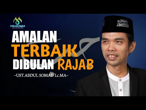 Amalan Terbaik DiBulan Rajab || Ceramah Ustadz Abdul Somad Lc.MA