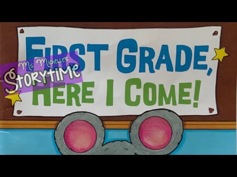 First Grade, Here I Come! | Read Aloud - VideoLink