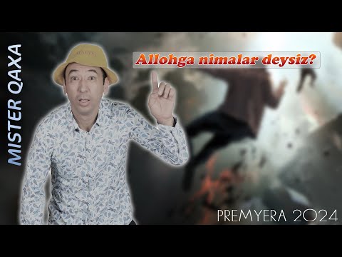 Mister Qaxa - Allohga nimalar deysiz? | PREMYERA 2024