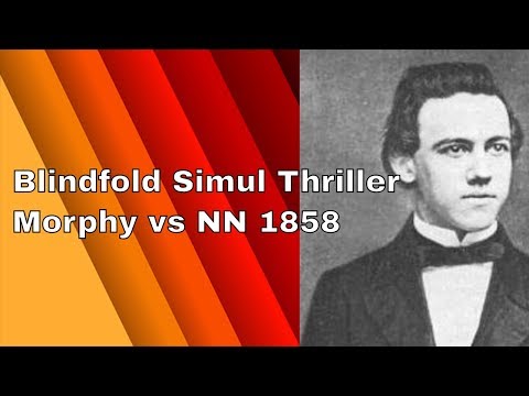 Paul Morphy vs NN: Blindfold simul 1858