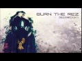 Burn The Rez - Some Days 