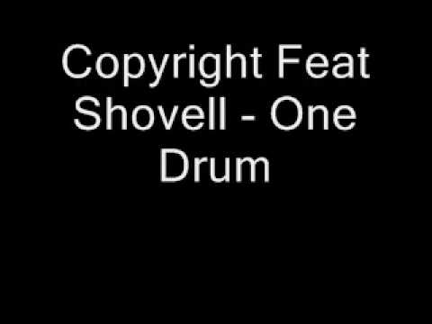 Copyright Feat Shovell - One Drum