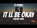 Rachel Grae It Ll Be Okay 1 Hour If You Tell Me You Re Leaving I Ll Make It Easy