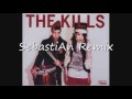 The Kills Cheap & Cheerful SebastiAn Remix ...