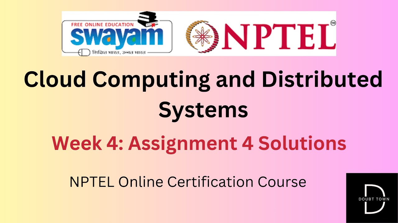 Cloud Computing and Distributed Systems Week 4 Assignment Answers  ||Jan 2024|| NPTEL