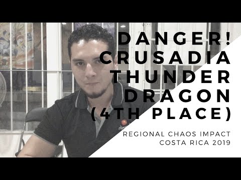 Regional Chaos Impact 2019- Josué Navarro (Top 4) | Danger! Crusadia Thunder Dragon Profile