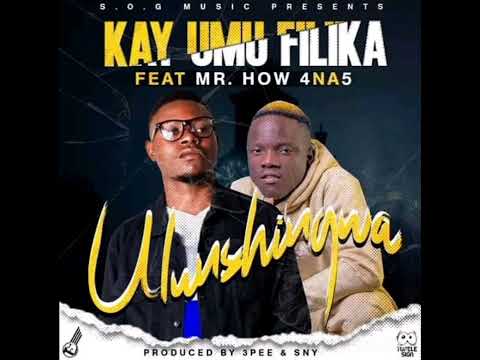 Kay Umu Filika ft Mr How 4 na 5 Ulunshingwa@2022