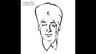 Korla Trio - Because of Him - 03 Sadist Fashion feat. Fabrizio Puglisi