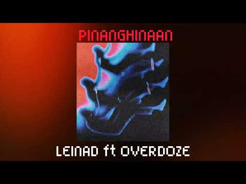 LEINAD - PINANGHINAAN ft @OverDozeSince