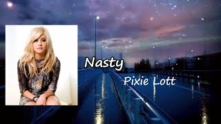 Pixie Lott - Nasty  Lyrics