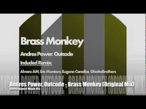 Andres Power, Outcode - Brass Monkey (Original Mix) Ghetto Blaster Musik