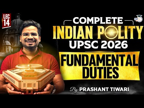 Fundamental Duties Lec 14 | Compete Indian Polity for UPSC 2026 | StudyIQ IAS