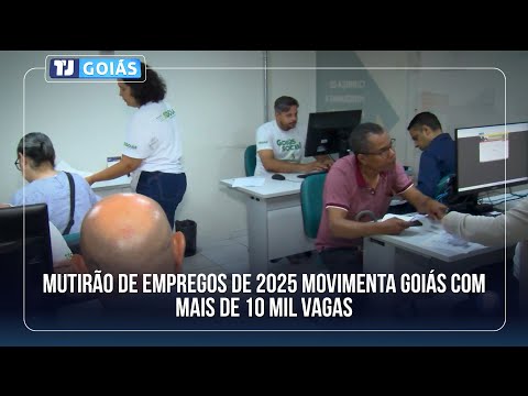 GOIÁS PROMOVE ÚLTIMA EDIÇÃO DO MUTIRÃO DE EMPREGOS COM 10 MIL OPORTUNIDADES