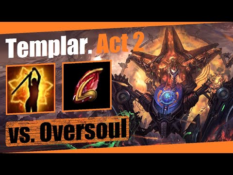 Templar vs Oversoul. Vigilant Strike. Act 2 (Lvl: 25)