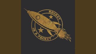 I Got a Rocket in My Pocket