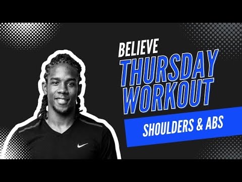 Believe: Thursday Workout - Shoulder & Abs