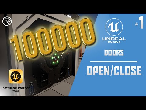 Unreal Engine 5 Tutorial 100,000 Subscribers Special -  Doors Revisited Part 1: Open and Close