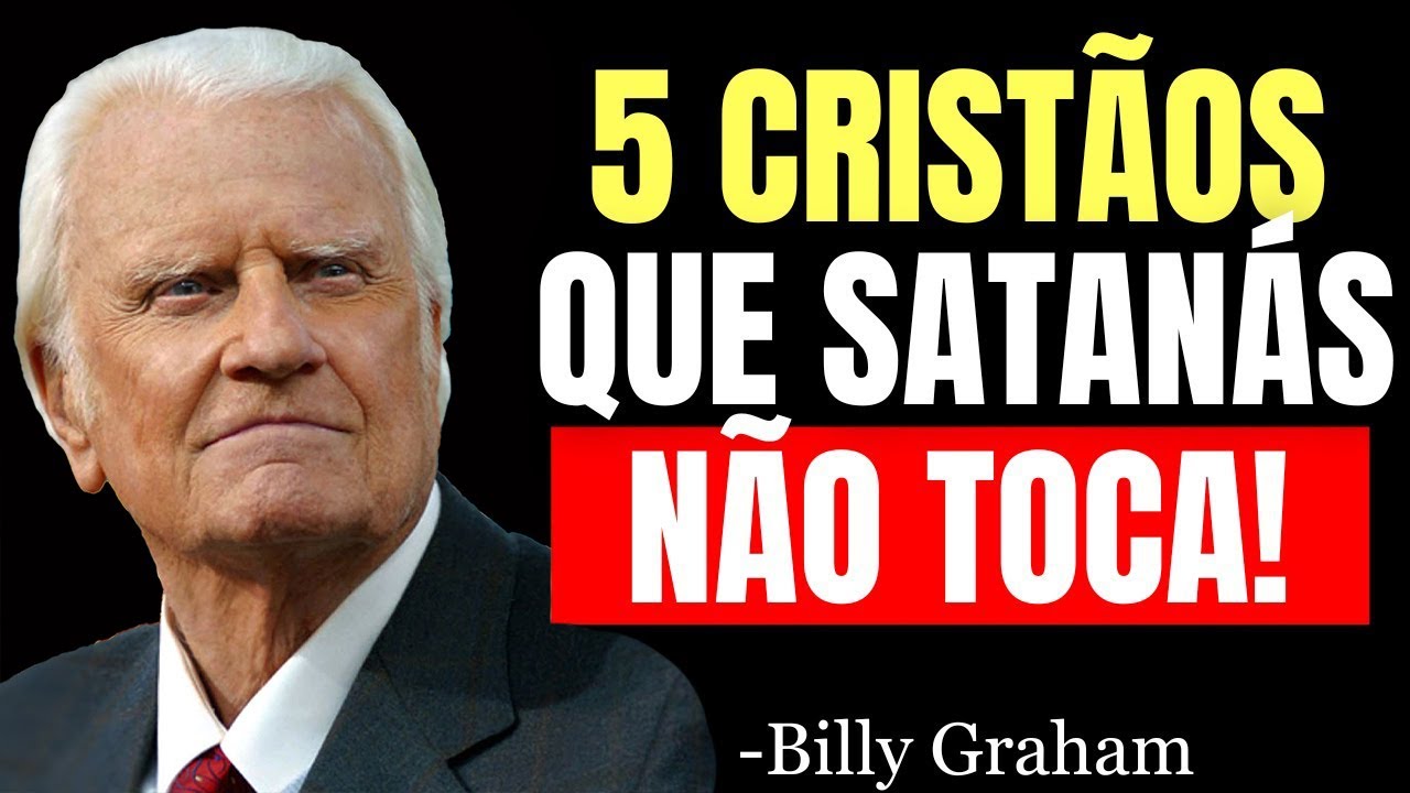 5 Tipos de CRISTÃOS que SATANÁS MAIS TEME, Você é um Deles¿ | Sermão Billy Graham